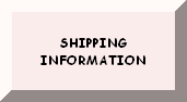 CLICK HERE TO READ THE SHIPPING INFORMATION